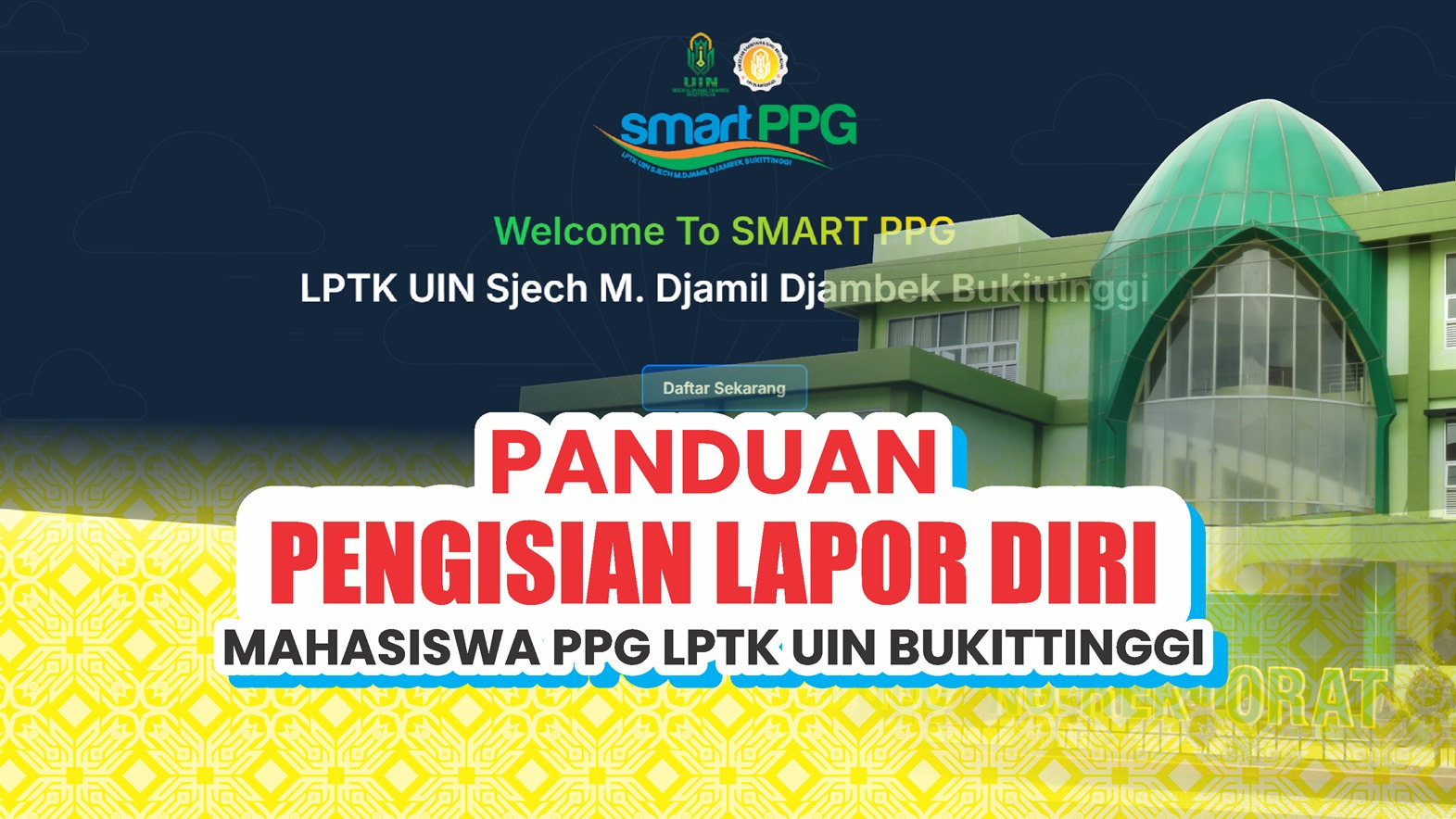 Panduan Pengisian Data Lapor Diri PPG LPTK UIN SMDD Bukittinggi